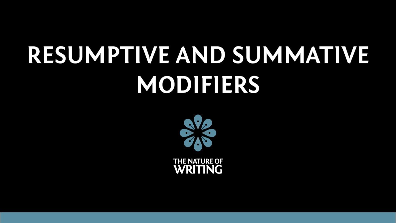 Resumptive and Summative Modifiers