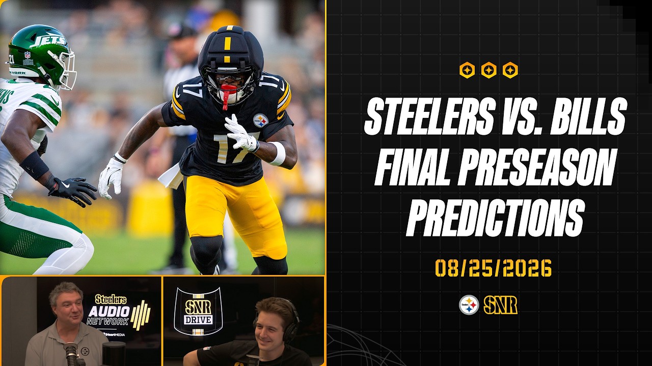 Final Preseason Predictions | SNR Drive (Aug.25) | Pittsburgh Steelers
