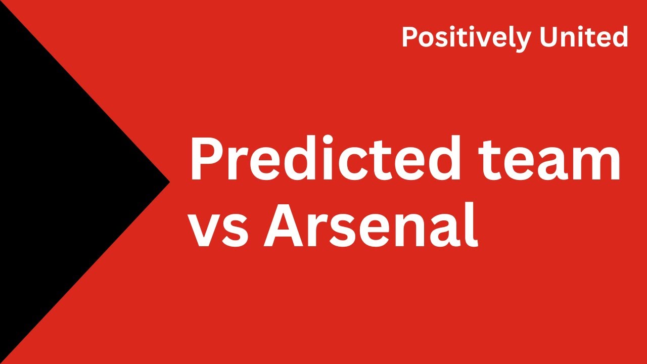 Who will play for Man Utd against Arsenal tomorrow?