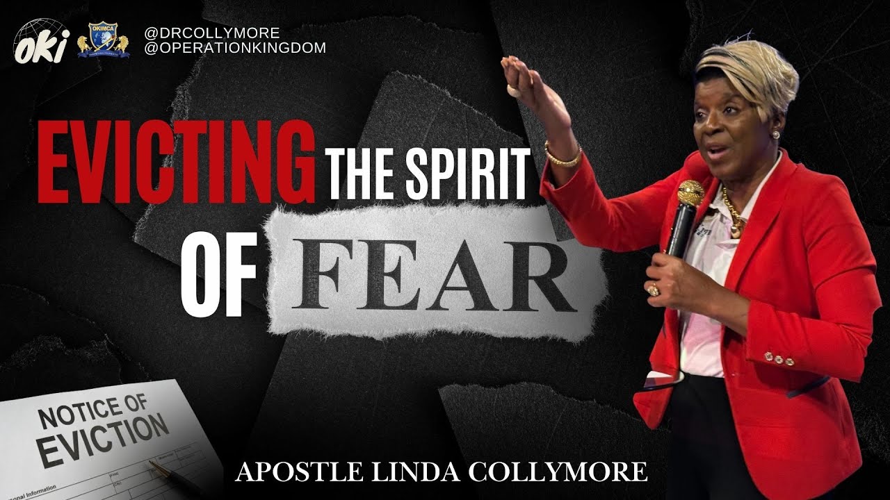 Evicting The Spirit Of Fear Pt. 1 | Apostle Linda Collymore