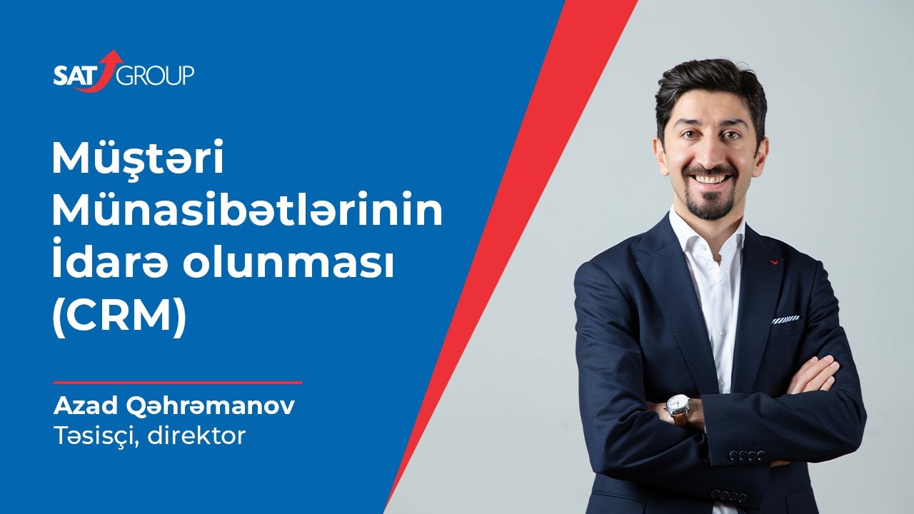 CRM Kursu - M&uuml;ştəri M&uuml;nasibətlərinin İdarə olunması
