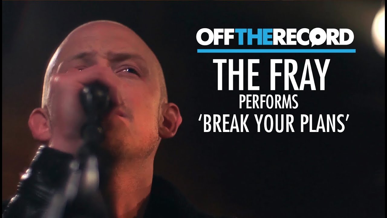 The Fray Perform 'Break Your Plans' - Off The Record