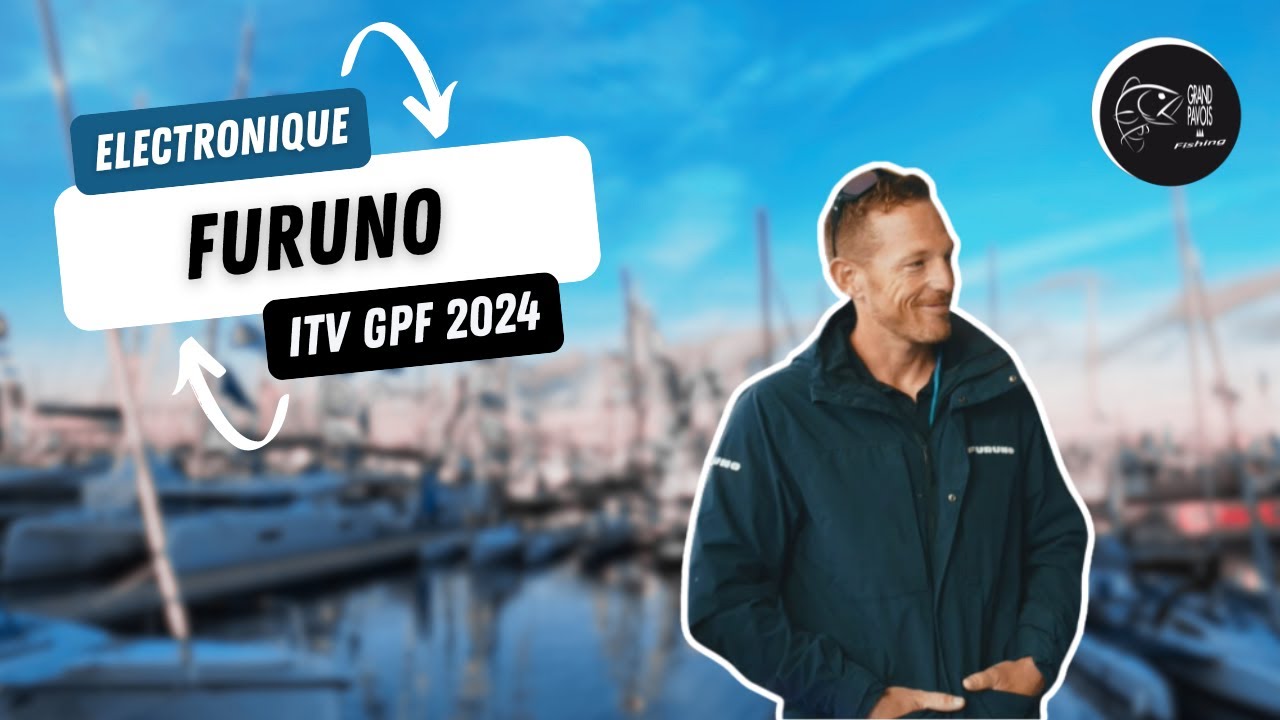 GRAND PAVOIS FISHING 2024 - FURUNO
