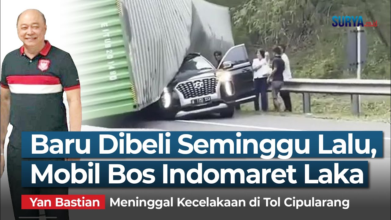 SOSOK YAN BASTIAN, Bos Indomaret Baru Saja Beli Mobil Baru, Meninggal Kecelakaan di Tol Cipularang