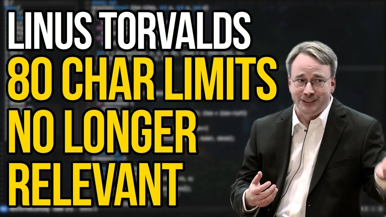 80 Character Line Limits Do Not Matter So Says Linus Torvalds