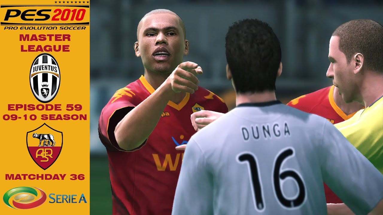 SERIE A (MATCHDAY 36/38) VS JUVENTUS FC (A) // PES 2010 - AS ROMA MASTER LEAGUE [2009-10 SEASON] #59