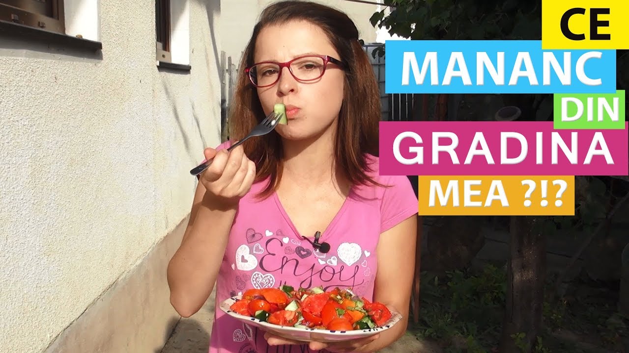 Ce mananc din gradina mea? 🍴