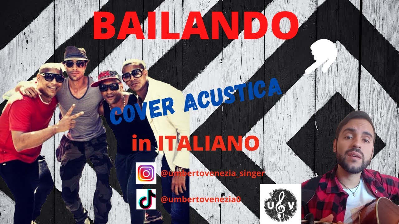BAILANDO in ITALIANO 🇮🇹 Enrique Iglesias ft. Descemer Bueno, Gente De Zona 🎶❤ - TikTok - Cover