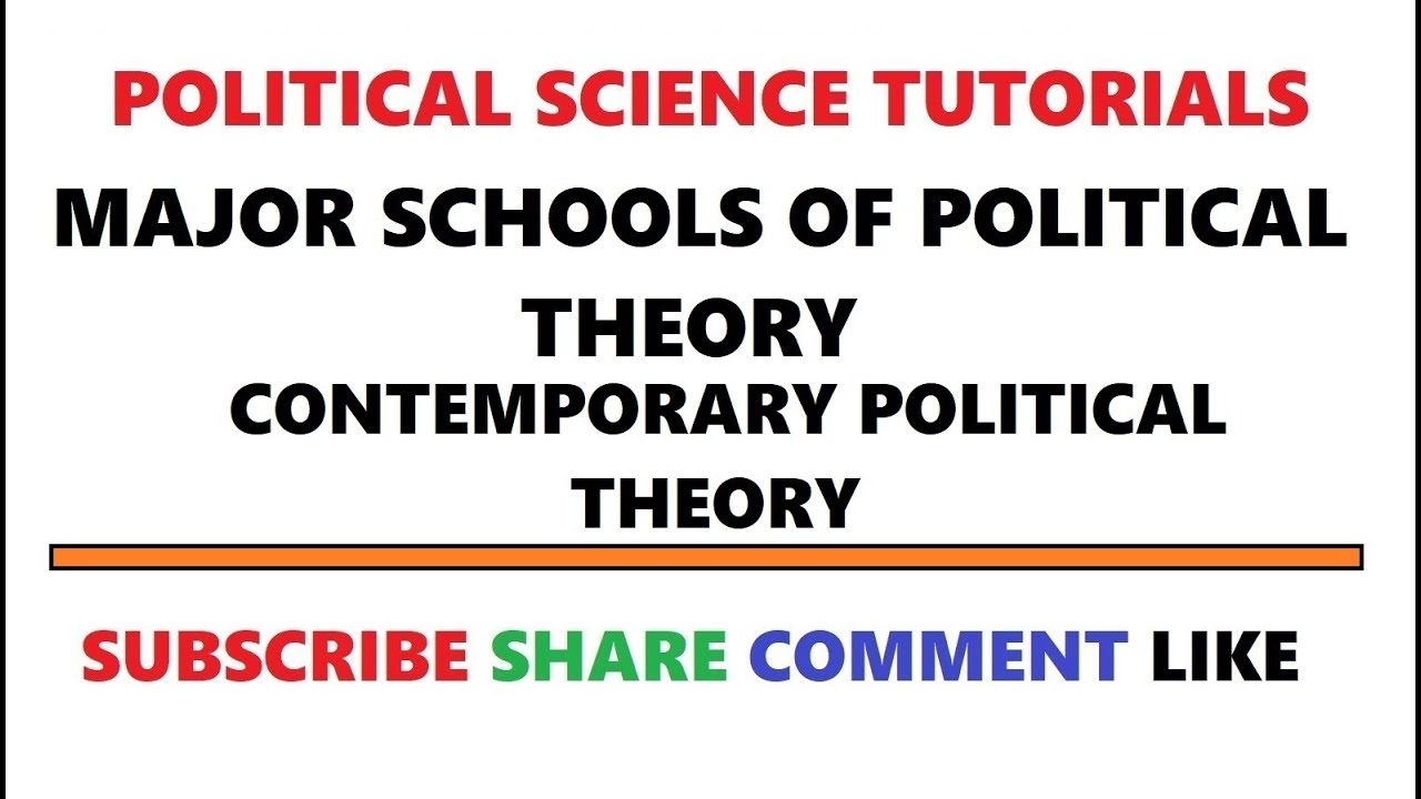 Major School of Political Theory - Contemporary Political Theory Part 5