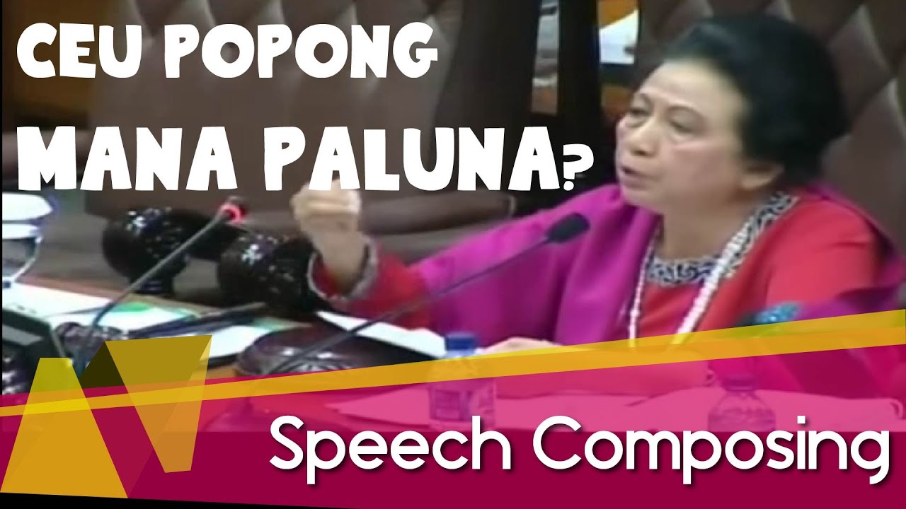 MANA PALUNYA? - Ceu Popong | Speech Composing #30