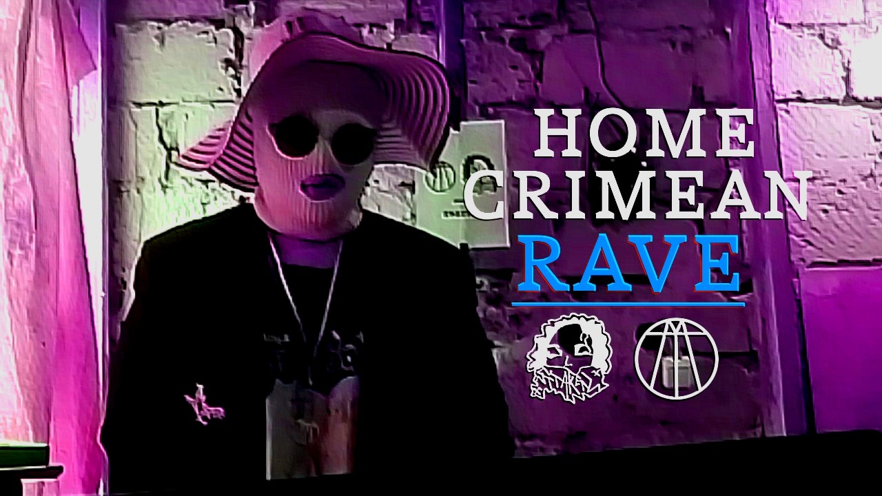 HOME CRIMEAN RAVE / BY NIOREH (aka.STTAKEN).