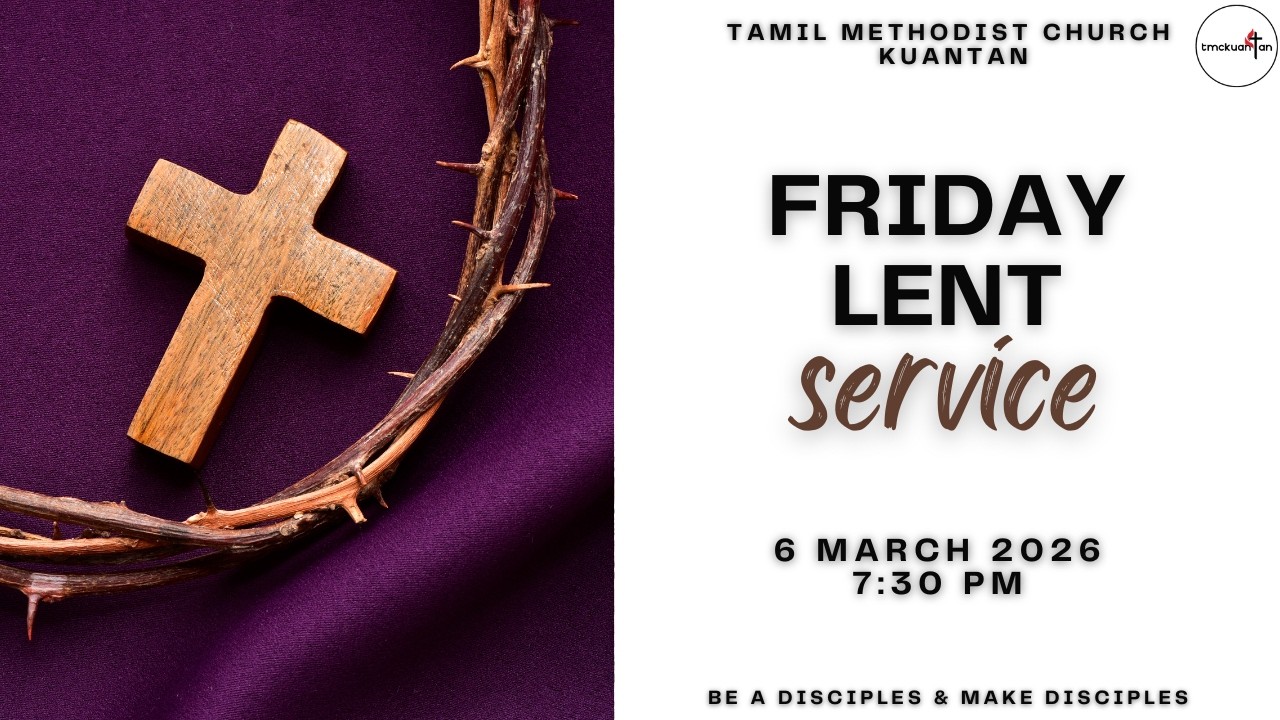 TMC KUANTAN | LIVE LENT FRIDAY SERVICE  | 06 MARCH 2026 | 7.30 pm REV.NELSON NADARAJAN
