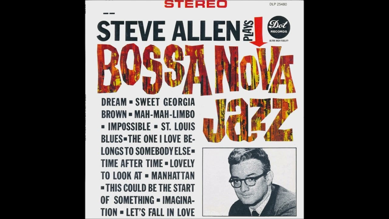 Steve Allen - Steve Allen Plays Bossa Nova Jazz (1963 LP)