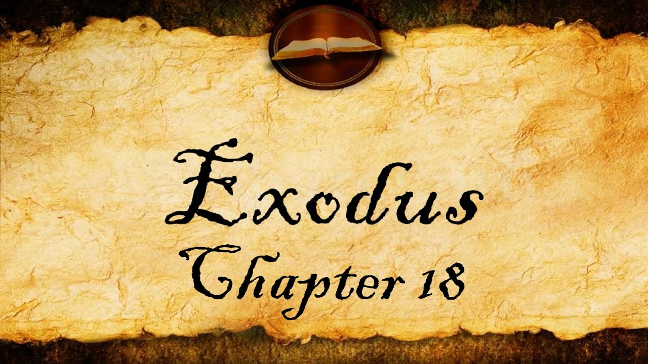 Exodus Chapter 18 - KJV Audio With Text