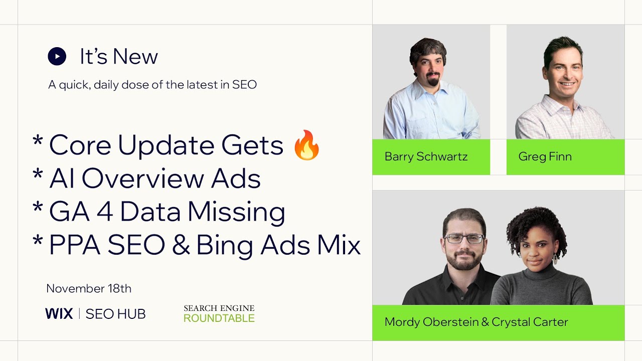It&rsquo;s New 11/18: Heated Google Core Update, AI Overviews Ads, GA4 Bugs, PPA Content & Bing Mixes Ads