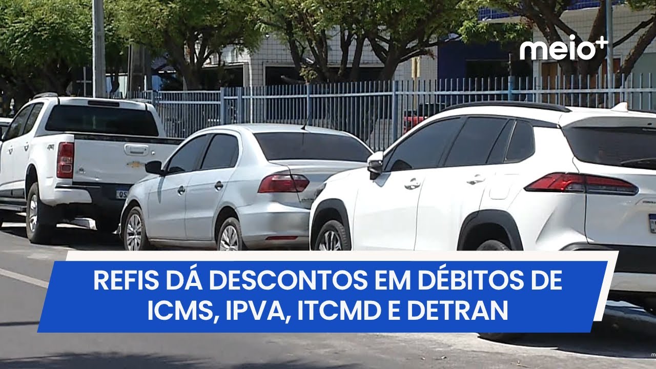 Refis oferece descontos de at&eacute; 95% em multas e juros do ICMS, IPVA, ITCMD e Detran | Meio Norte