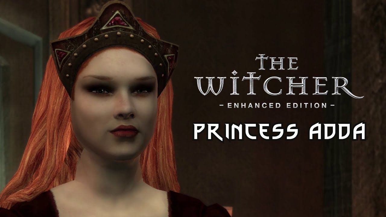 Princess Adda | The Witcher : Enhanced Edition