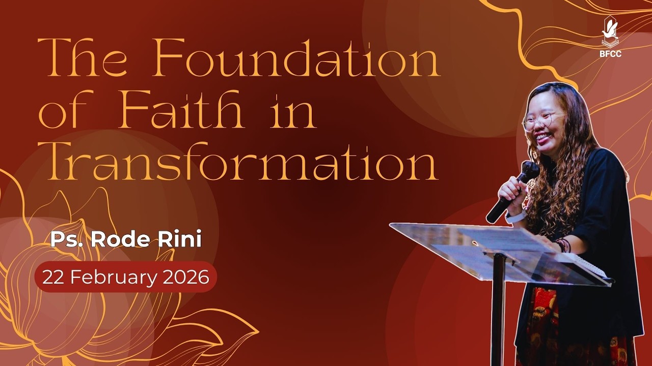 The Foundationof Faith inTransformation | Ps. Rode Rini