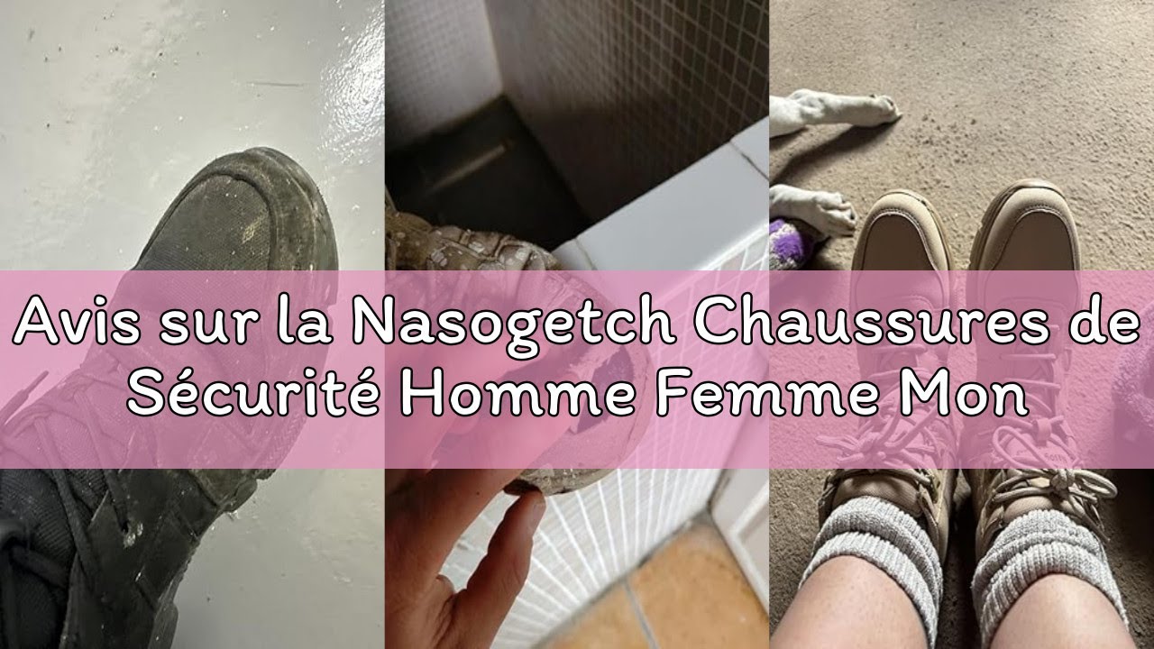 Avis sur la Nasogetch Chaussures de Sécurité Homme Femme Montante Légère Bottines de Sécurité Embout