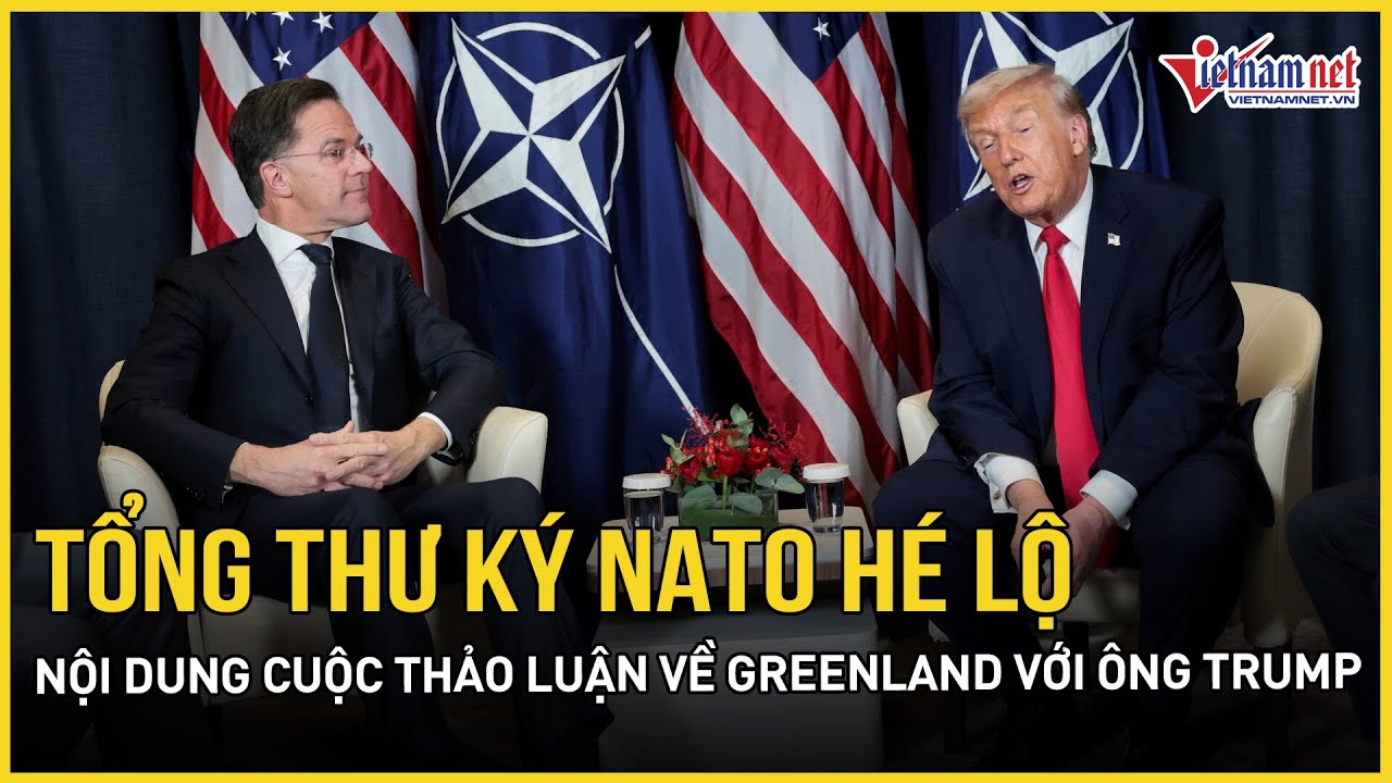 Ngỡ ngàng sự thật đằng sau thỏa thuận khung về Greenland, NATO hé lộ nội dung đàm phán với Mỹ