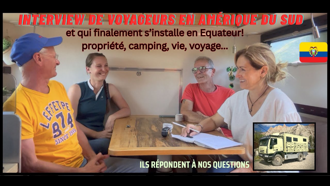 # 79 Ces Français nomades et en roadtrip en Amérique du Sud, qui décide de s'installer en Equateur!