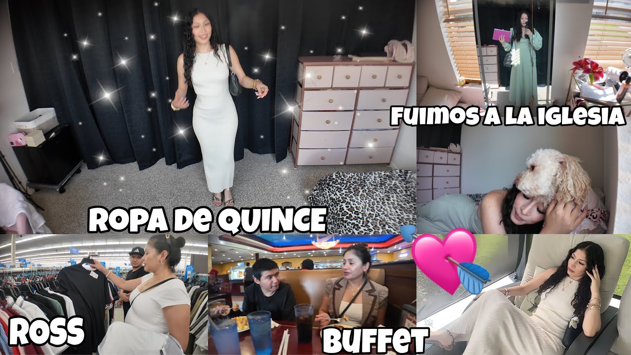 ropa de QUINCE💕| fuimos a la iglesia ⛪️| comprando un regalito pa’ papá Juan🥰|comiendo en el BUFFET🍱