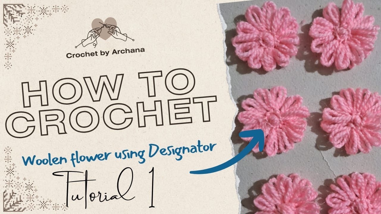 Woolen Flower Using Designator || Tutorial 1