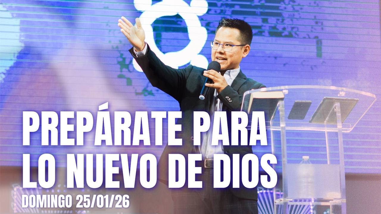 PREPÁRATE PARA LO NUEVO DE DIOS | Domingo 25 enero 2026