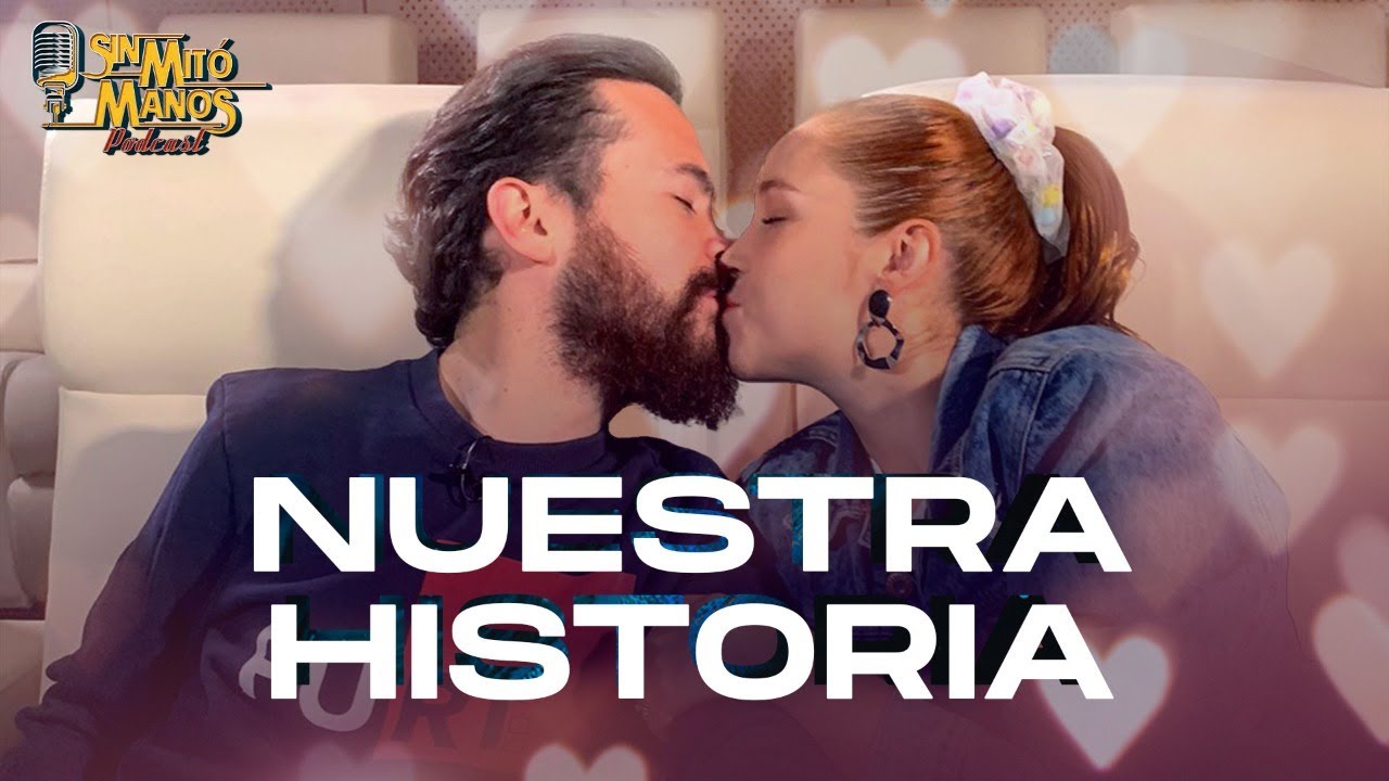 Nuestra historia 💗 Sin Mitómanos Podcast | By Juany & Ana 🧔🏻‍♂️👩🏻‍🦰