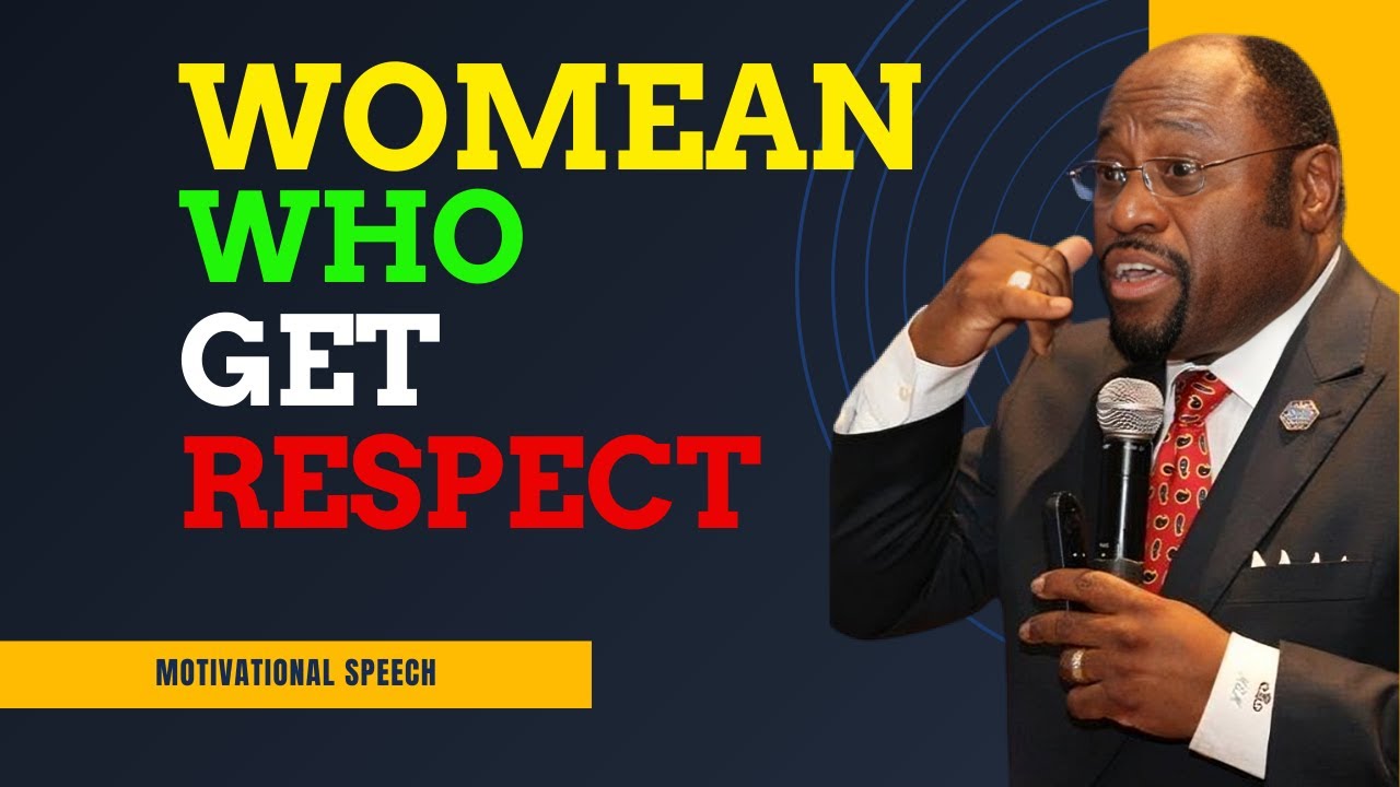 Men Deeply Respect Women Who Apply These 7 Rules||MYLSE MUNROE MOTIVATIONAL SPEECH