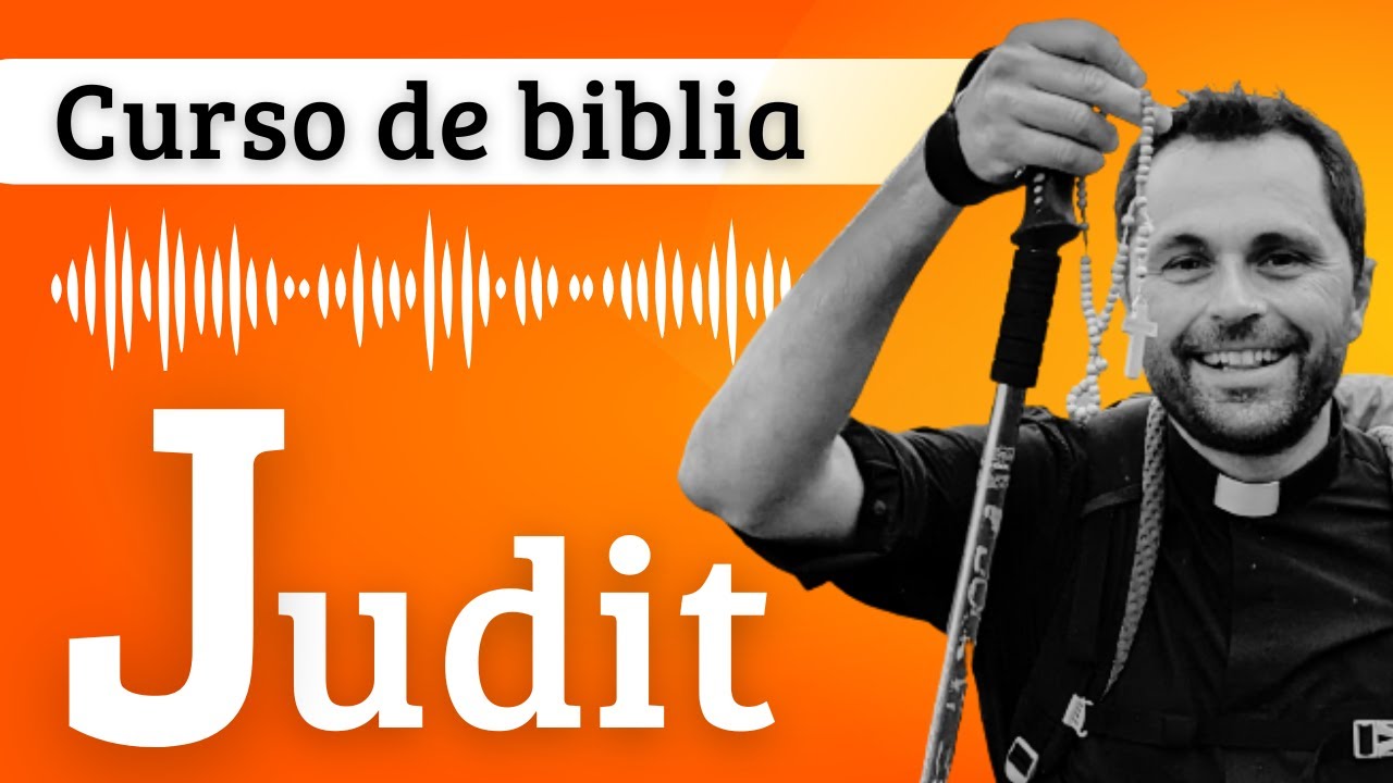 Libro de Judit, la mayor heroína del Antiguo Testamento
