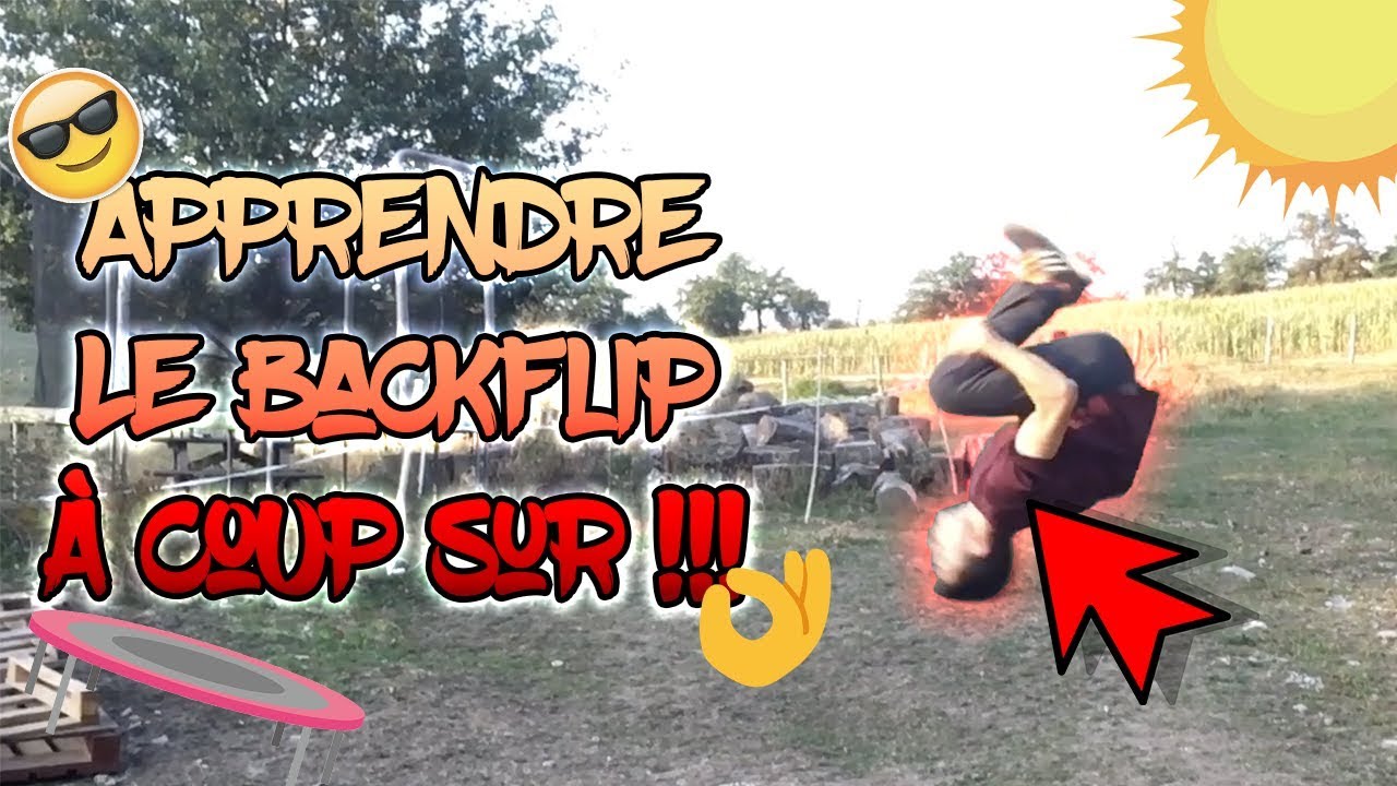 APPRENDRE LE SALTO ARRIÈRE (BackFlip) À COUP SUR !!!