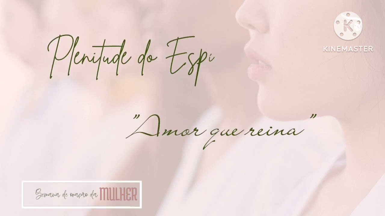 AMOR QUE REINA / Cap. 1 Semana de Oração da Mulher 2025