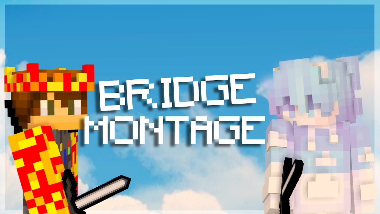 Bridge Montage #18 (ft. SPSlayer)