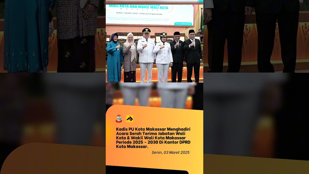 Kadis PU Makassar Menghadiri Acara Serah Terima Jabatan Walikota & Wakil Walikota Makassar
