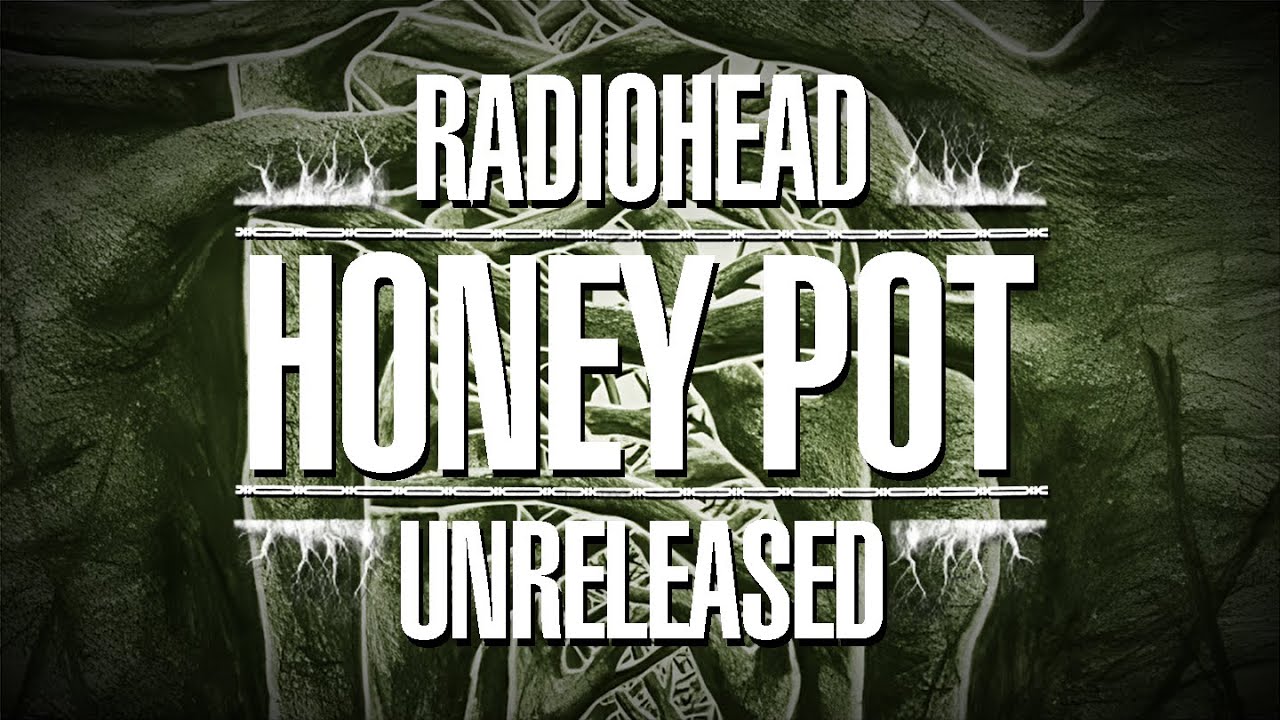 Radiohead - Honey Pot (Lyric Video, Unreleased)