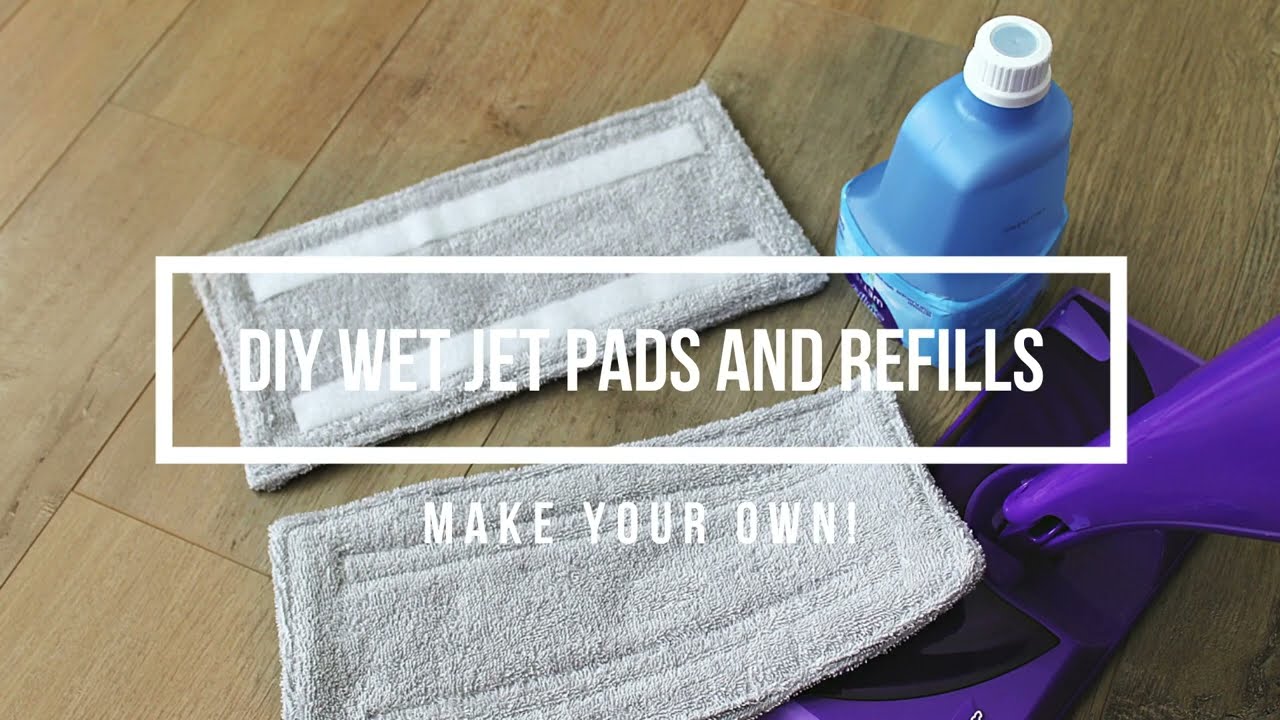 How To Make Swiffer Wet Jet Pads & Refills