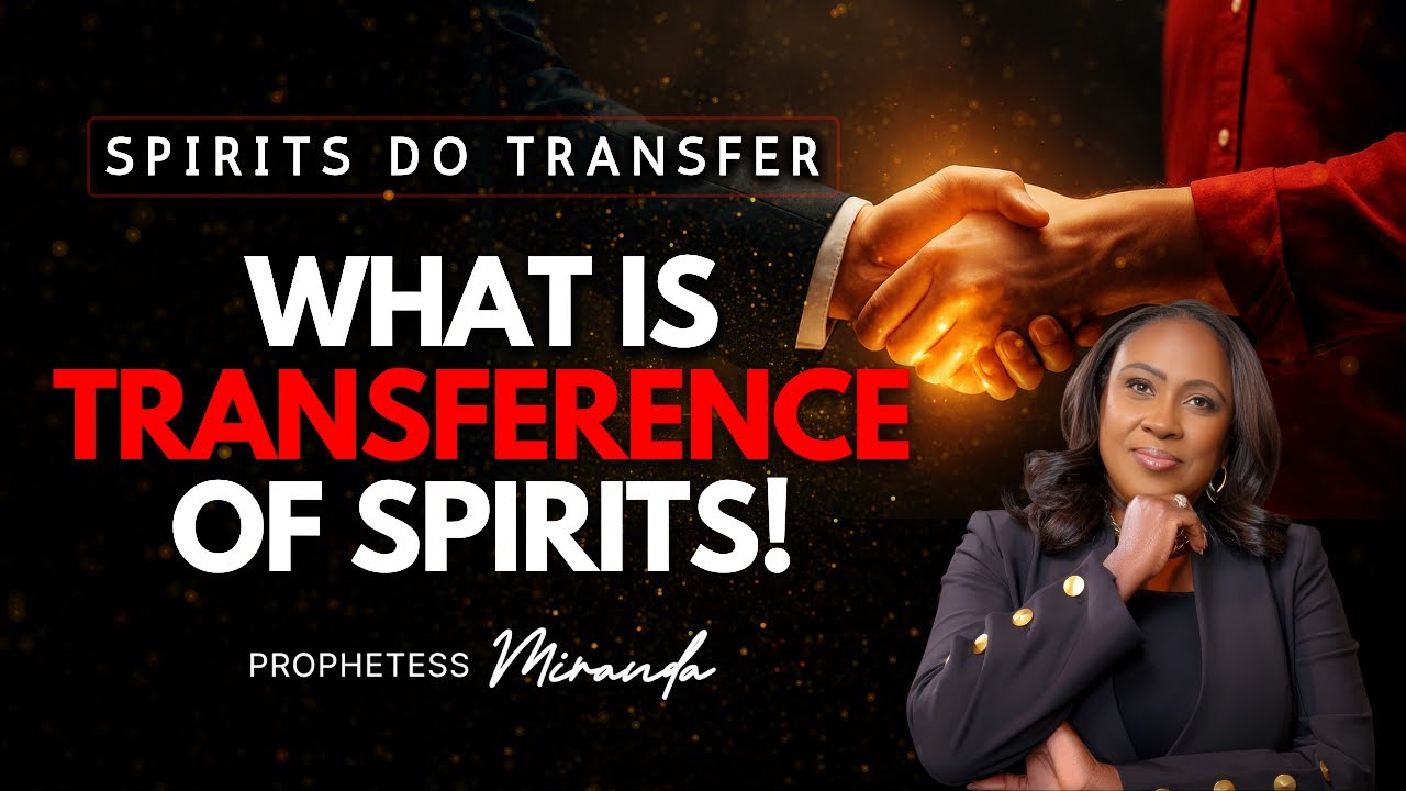 What Is Transference of Spirits! | Prophetess Miranda Ministries | Nabi' Healing Center