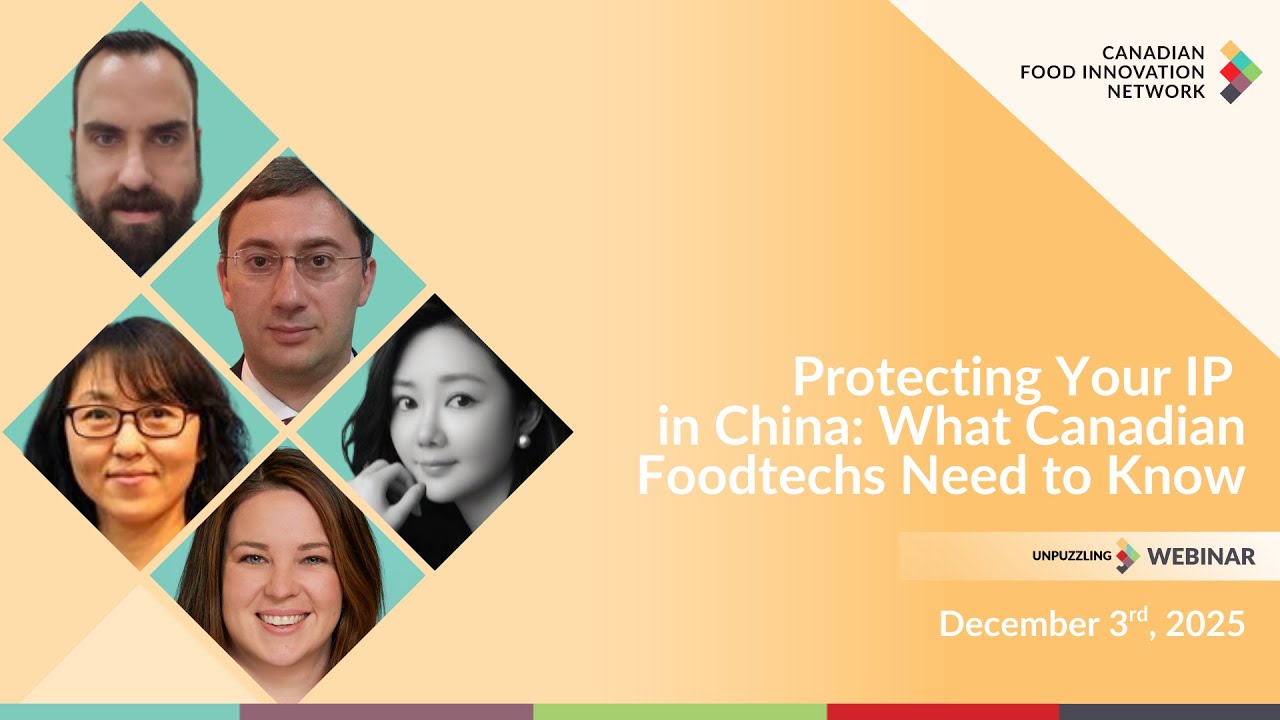 Protecting Your IP in China: What Canadian Foodtechs Need to Know