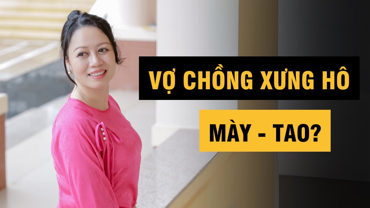 Vợ Chồng Xưng Hô Mày - Tao Là Có Yêu Thương Không? | Diễn giả Tôn Nữ Diệu Trang