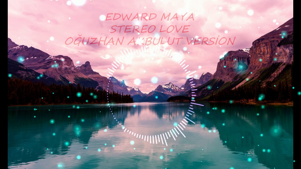 Edward Maya-Stereo Love-Oguzhan Akbulut 2019 Version