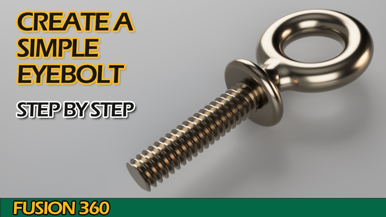 How to create a simple Eyebolt in Autodesk Fusion 360 Step by step