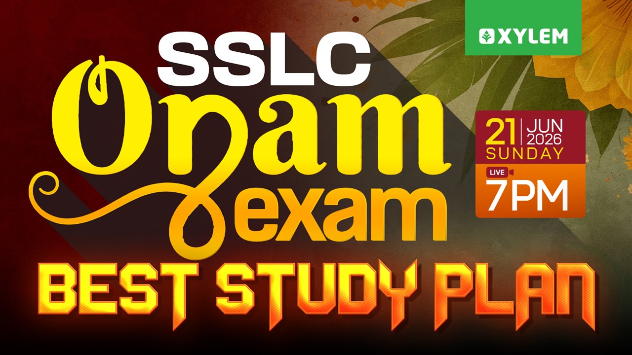 SSLC ONAM EXAM &ndash; BEST STUDY PLAN | Xylem SSLC