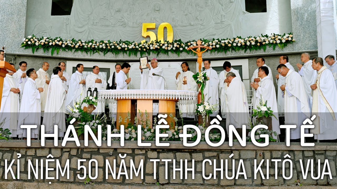 THÁNH LỄ ĐỒNG TẾ | Kỉ niệm 50 năm Trung Tâm Hành Hương Chúa Kitô Vua | 23-11-2025
