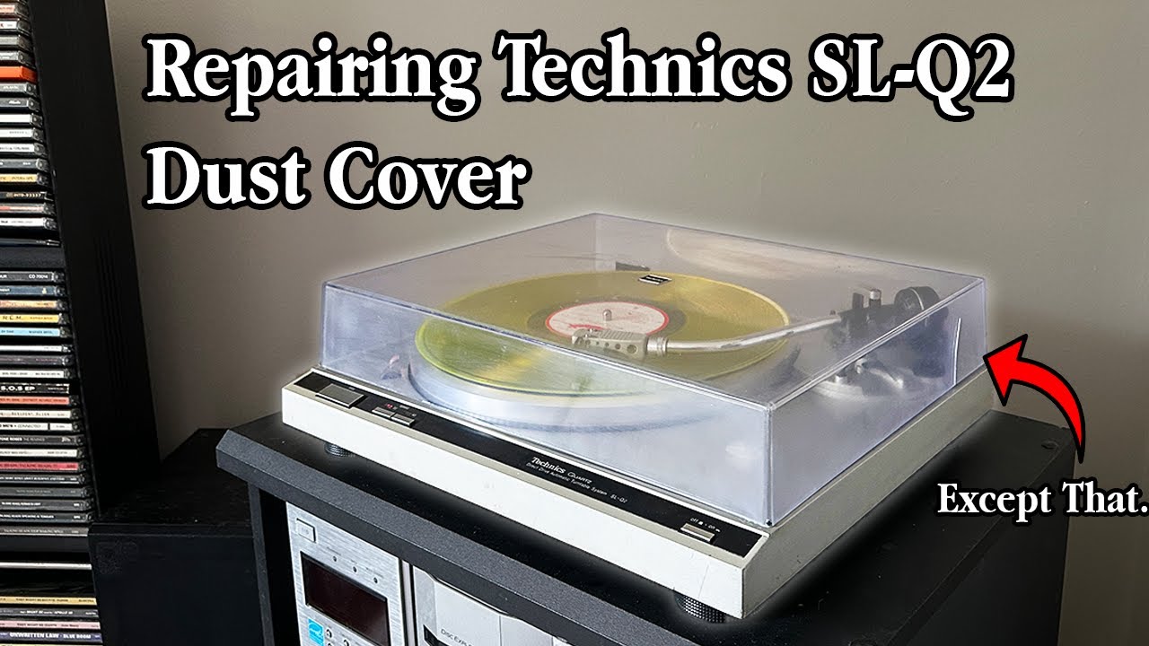 Repairing Technics SL-Q2 Dust Cover
