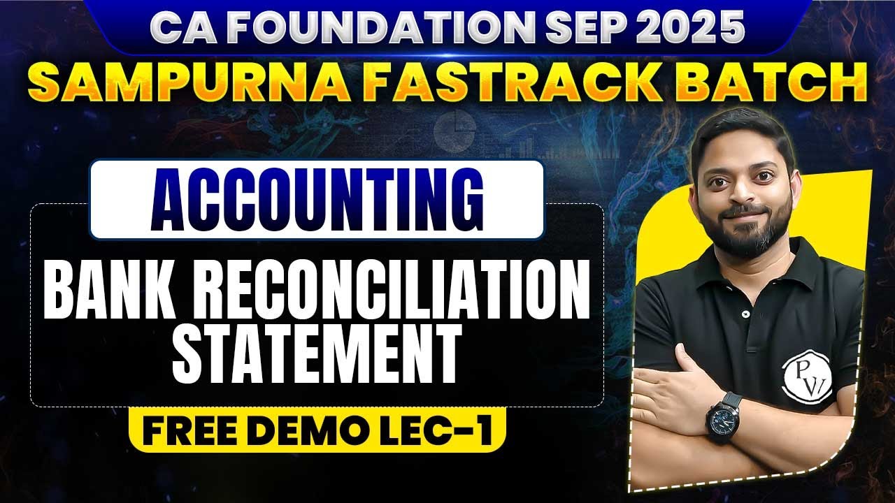 CA Foundation Accounting: Bank Reconciliation Statement | Sampurna Fastrack Sep 2025 | CA Manish Sir
