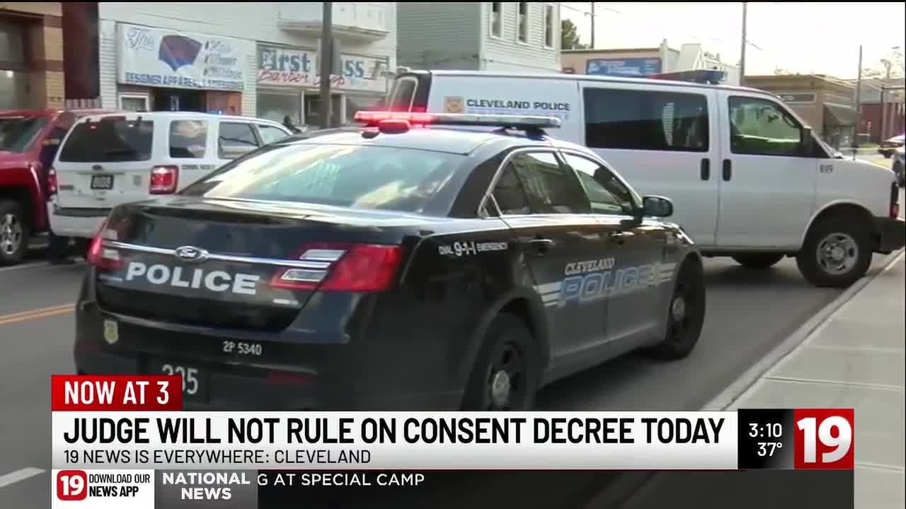 Federal judge will not decide Friday if Cleveland will be clear of the Consent Decree