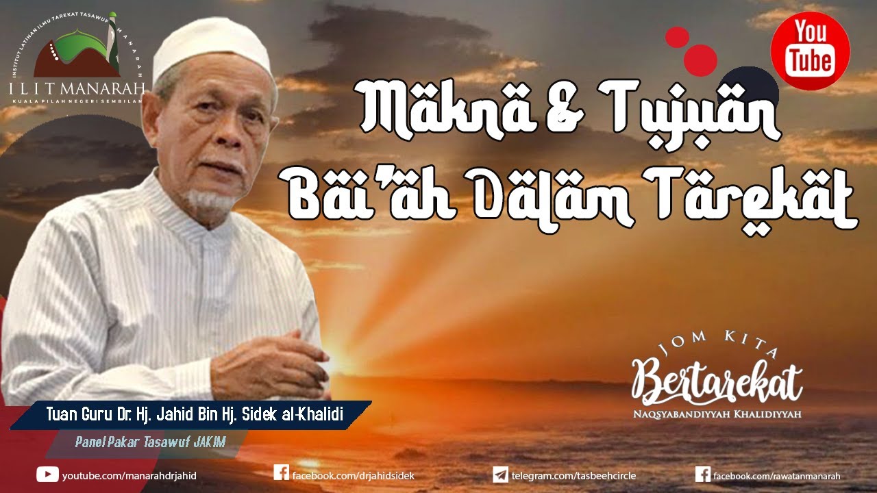 Makna & Tujuan Baiah Dalam Tarekat | Shaykh Dr. Jahid Sidek