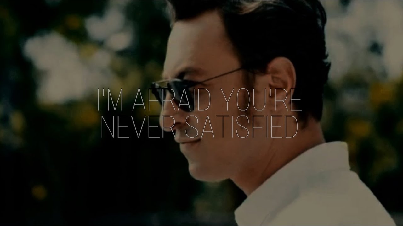 tekin | i'm afraid you're never satisfied