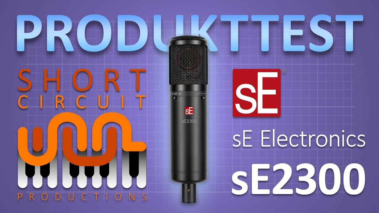 sE Electronics sE2300 Test